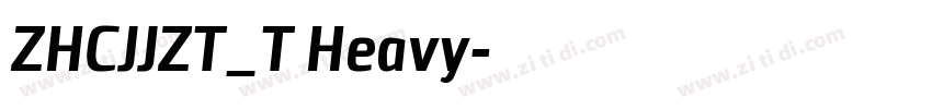 ZHCJJZT_T Heavy字体转换
